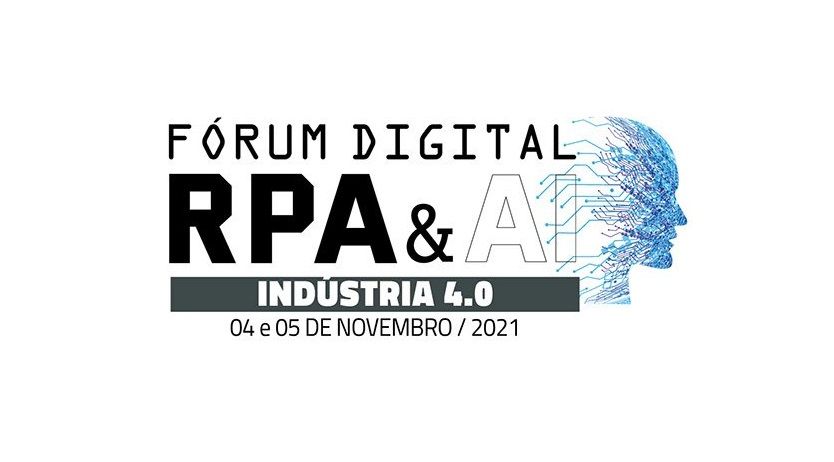 Acompanhe na íntegra o FÓRUM DIGITAL RPA & AI INDÚSTRIA 4.0