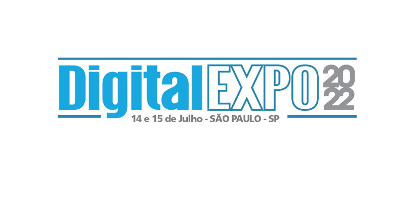 Acompanhe: DIGITAL EXPO 2022.