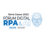 Fórum RPA & AI EXPERIENCE – SERIES (CSC/ RH)