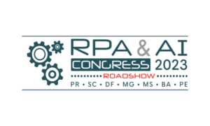 RPA & AI CONGRESS ROADSHOW Brasília/DF – 15 e 16 Junho de 2023